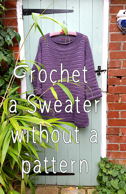 crochet sweater without a pattern